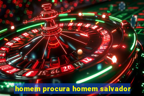 homem procura homem salvador